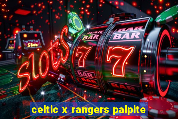 celtic x rangers palpite